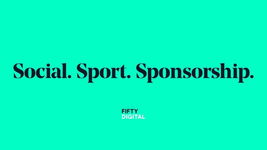 Social Sport Sponsorship in Fifty Digital branding